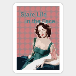 Elizabeth Taylor - Stare Life in the Face. Sticker